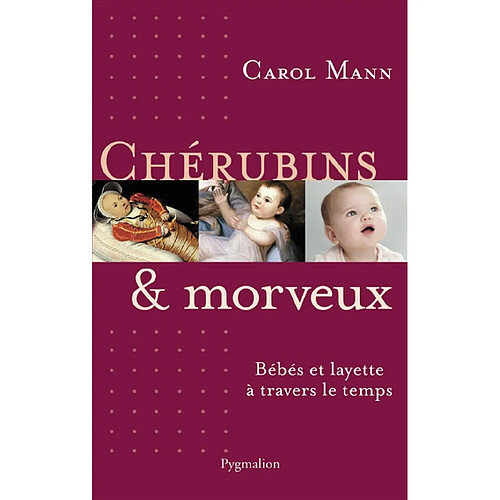 Chérubins & morveux : bébés et layette à travers le temps · Occasion