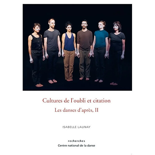 Les danses d'après. Vol. 2. Cultures de l’oubli et citation · Occasion