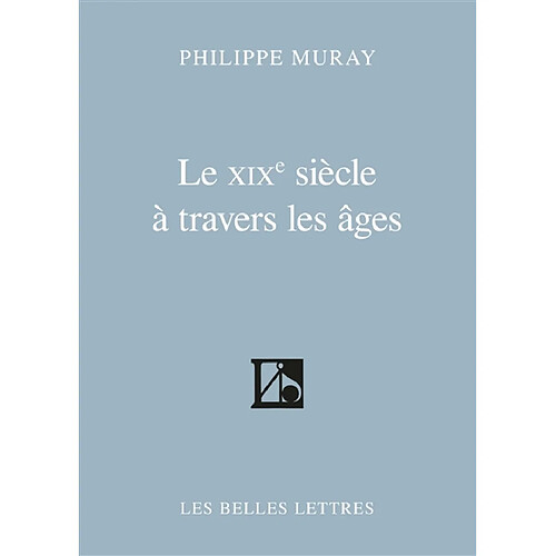 Le XIXe siècle à travers les âges