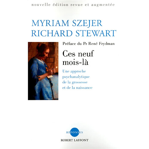 Ces neuf mois-là : une approche psychanalytique de la grossesse et de la naissance · Occasion