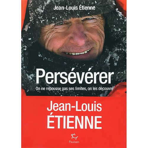 Persévérer : on ne repousse pas ses limites, on les découvre · Occasion