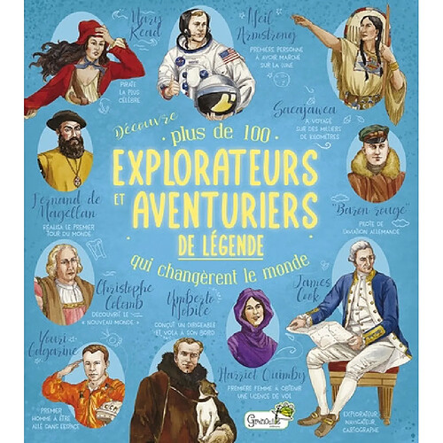 Découvre plus de 100 explorateurs et aventuriers de légende qui changèrent le monde · Occasion