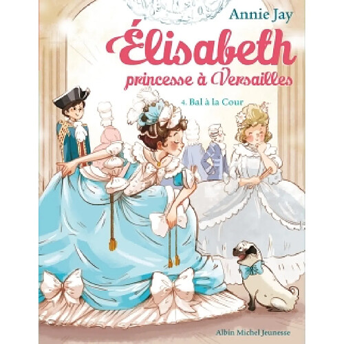 Elisabeth, princesse à Versailles. Vol. 4. Bal à la cour · Occasion