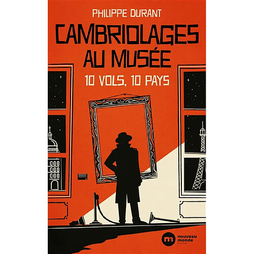 Cambriolages au musée : 10 vols, 10 pays · Occasion