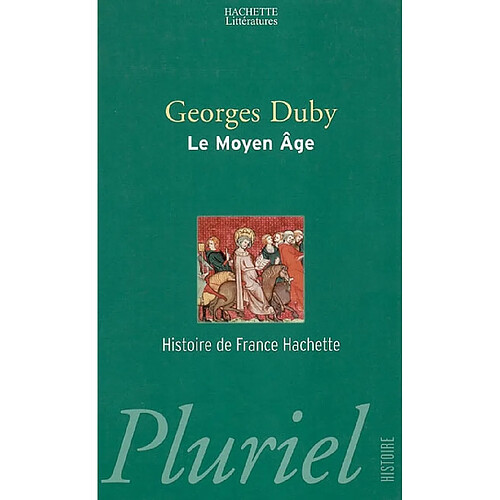 Le Moyen Age : de Hugues Capet à Jeanne d'Arc (947-1460) · Occasion