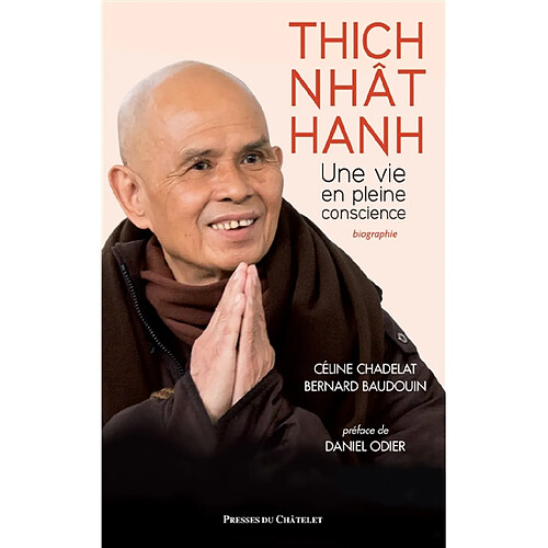 Thich Nhât Hanh : une vie en pleine conscience : biographie · Occasion