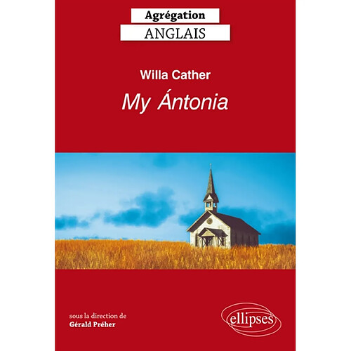 Agrégation anglais : Willa Cather, My Antonia · Occasion