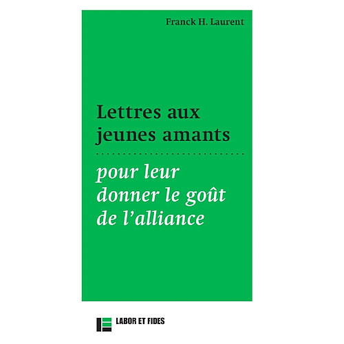 Lettres aux jeunes amants : pour leur donner le goût de l'alliance · Occasion