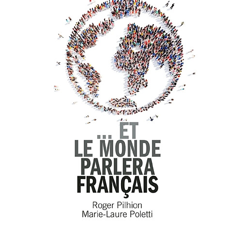 Et le monde parlera français · Occasion