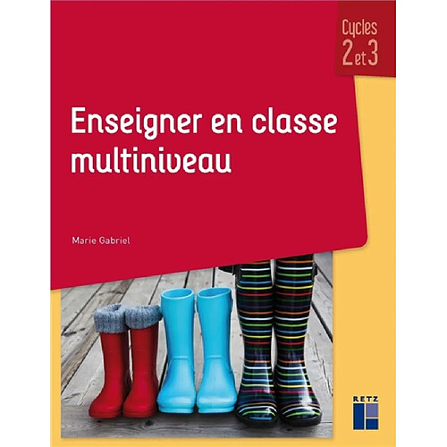 Enseigner en classe multiniveau : cycles 2 et 3