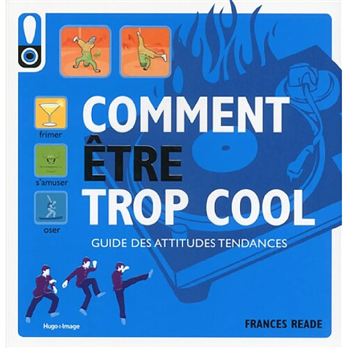 Comment être trop cool : guide des attitudes tendances · Occasion