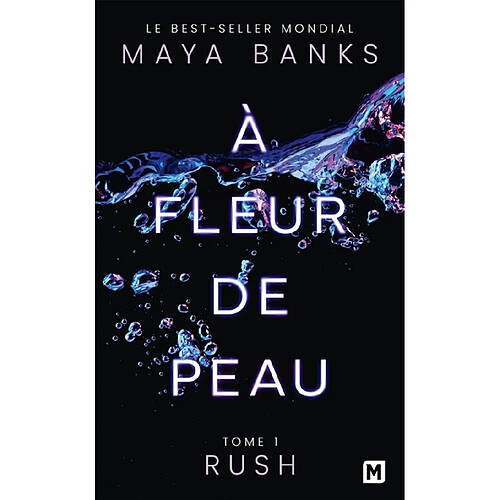 A fleur de peau. Vol. 1. Rush · Occasion