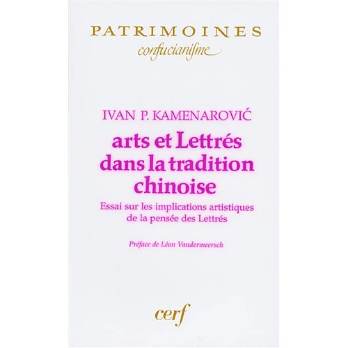 Arts et lettrés dans la tradition chinoise : essai sur les implications artistiques de la pensée des lettrés · Occasion