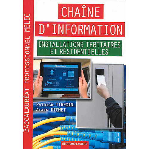 Chaîne d'information : installations tertiaires et résidentielles : baccalauréat professionnel MELEC