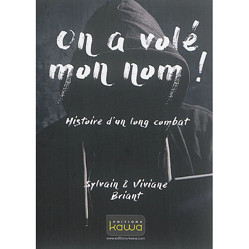 On a volé mon nom ! : histoire d'un long combat · Occasion