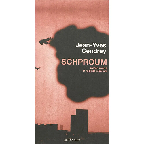 Schproum : roman avorté et récit de mon mal · Occasion