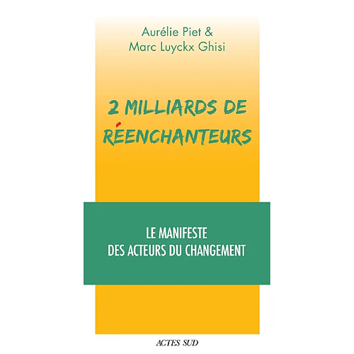 2 milliards de réenchanteurs : le manifeste des acteurs du changement · Occasion