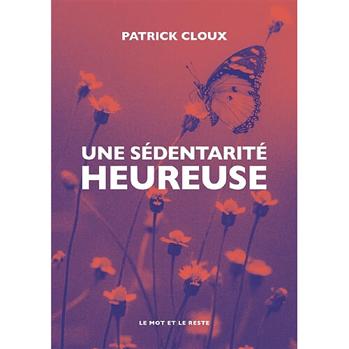 Une sédentarité heureuse · Occasion