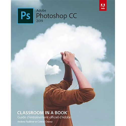 PS Adobe Photoshop CC 2019 : guide d'entraînement officiel d'Adobe · Occasion