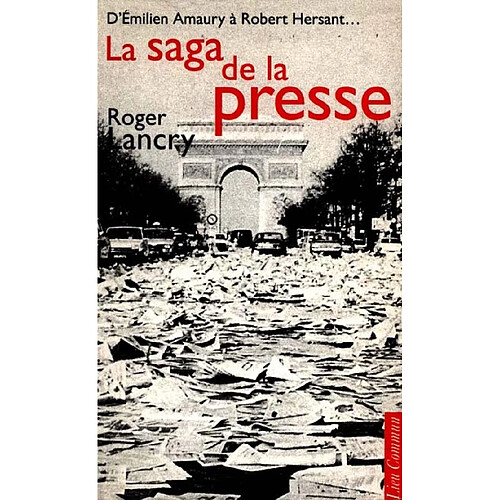 La Saga de la presse : d'Emilien Amaury à Robert Hersant · Occasion