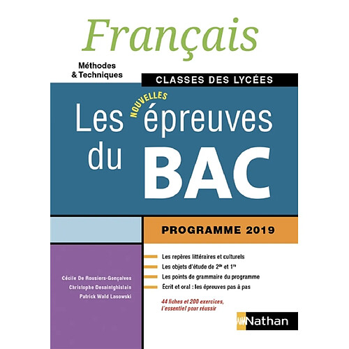 Français, méthodes & techniques, classes des lycées : les nouvelles épreuves du bac : programme 2019 · Occasion