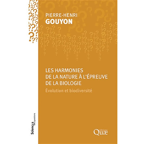 Les harmonies de la nature à l'épreuve de la biologie : évolution et biodiversité · Occasion