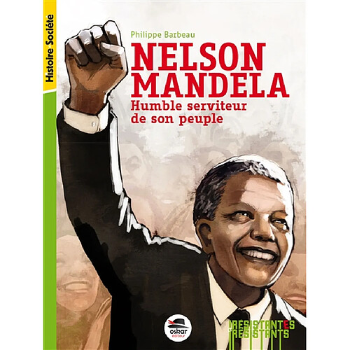 Nelson Mandela : humble serviteur de son peuple · Occasion