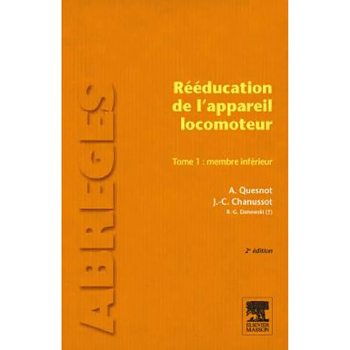 Rééducation de l'appareil locomoteur. Vol. 1. Membre inférieur · Occasion