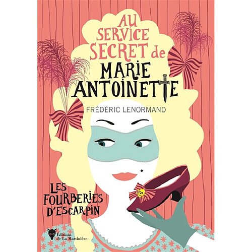 Au service secret de Marie-Antoinette. Vol. 7. Les fourberies d'escarpin · Occasion