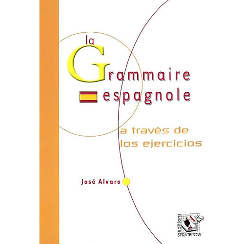 La grammaire espagnole : a travès de los ejercicios · Occasion