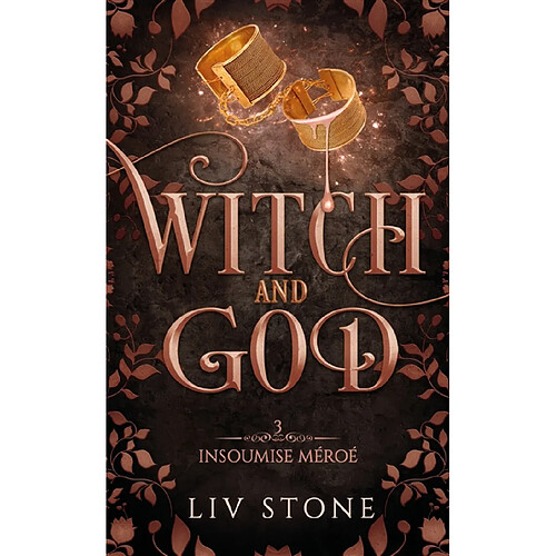 Witch and God. Vol. 3. Insoumise Méroé