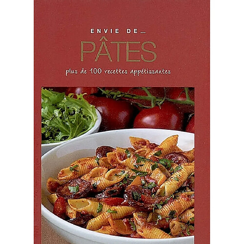 Pâtes : plus de 100 recettes appétissantes · Occasion