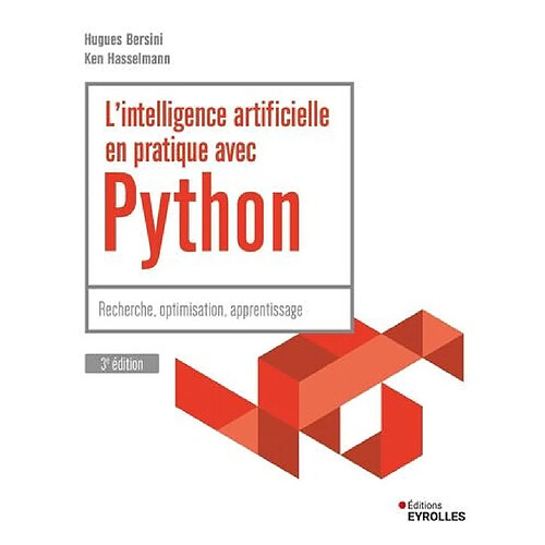 L'intelligence artificielle en pratique avec Python : recherche, optimisation, apprentissage