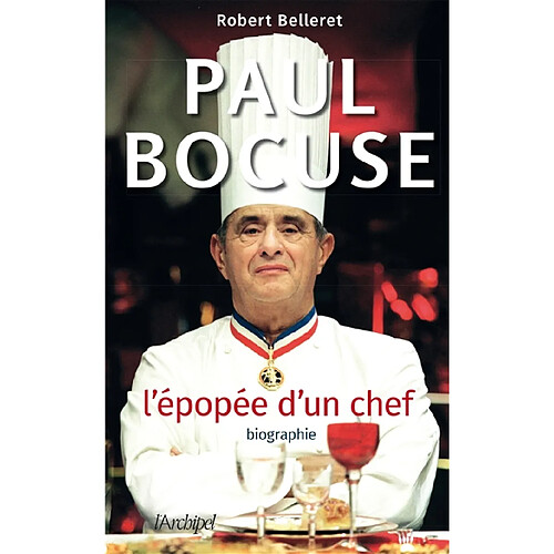 Paul Bocuse : l'épopée d'un chef : biographie · Occasion