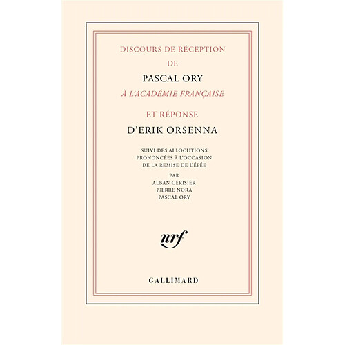 Discours de réception de Pascal Ory à l'Académie française et réponse d'Erik Orsenna. Allocutions prononcées à l'occasion de la remise de l'épée · Occasion