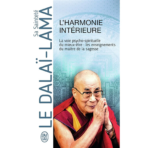 L'harmonie intérieure : la voie psycho-spirituelle du mieux-être : les enseignements du maître de la sagesse · Occasion