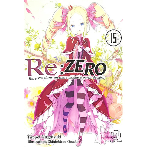 Re:Zero : re:vivre dans un autre monde à partir de zéro. Vol. 15