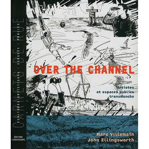 Over the Channel : artistes et espaces publics transmanche. Cross-Channel : artists and public spaces · Occasion