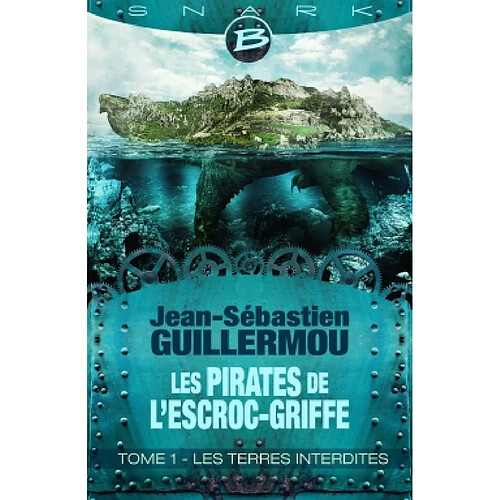 Les pirates de l'Escroc-Griffe. Vol. 1. Les terres interdites · Occasion