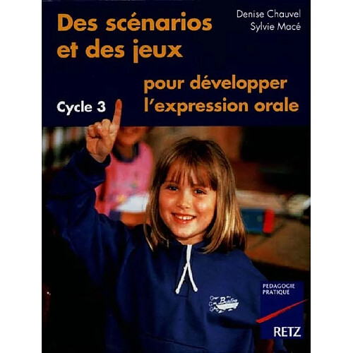 Des scénarios et des jeux pour développer l'expression orale, cycle 3 · Occasion