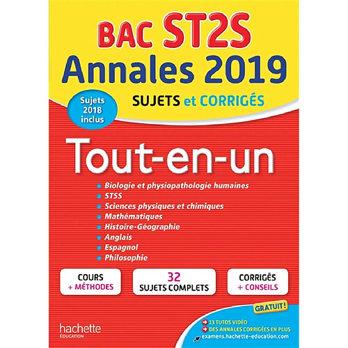 Tout-en-un, bac ST2S : annales 2019, sujets et corrigés, sujets 2018 inclus : biologie et physiopathologie humaines, STSS, sciences physiques et chimiques, mathématiques, histoire géographie, anglais, espagnol, philosophie · Occasion