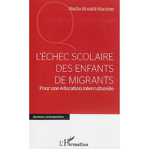 L'échec scolaire des enfants de migrants : pour une éducation interculturelle · Occasion