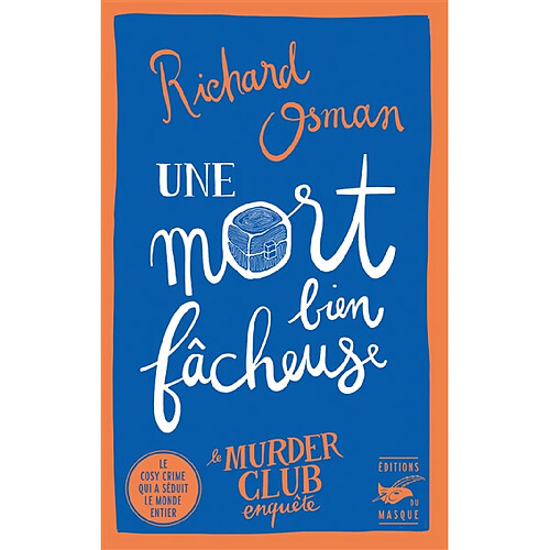 Le murder club enquête. Vol. 4. Une mort bien fâcheuse · Occasion