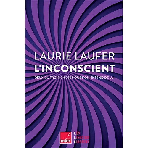 L'inconscient : deux ou trois choses que l'on entend de lui · Occasion