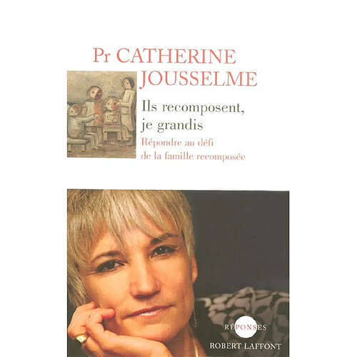 Ils recomposent, je grandis : répondre au défi de la famille recomposée · Occasion