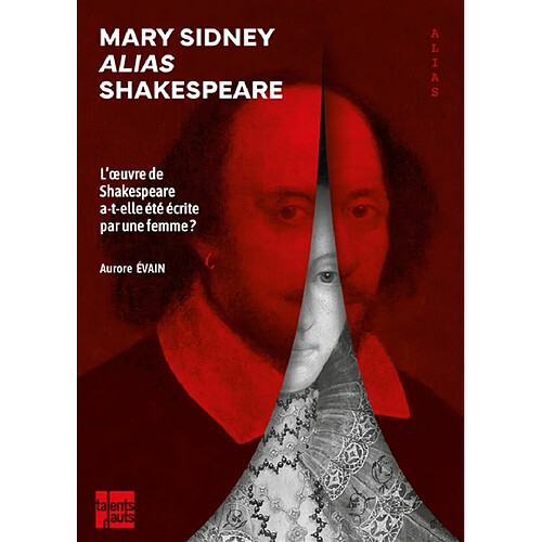 Mary Sidney alias Shakespeare : l'oeuvre de Shakespeare a-t-elle été écrite par une femme ? · Occasion