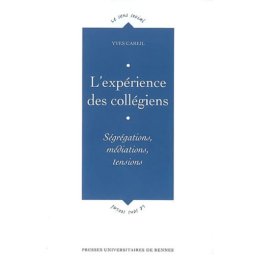 L'expérience des collégiens : ségrégations, médiations, tensions · Occasion