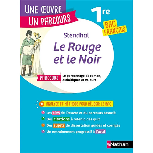 Stendhal, Le rouge et le noir : parcours le personnage de roman, esthétiques et valeurs : 1re bac français · Occasion