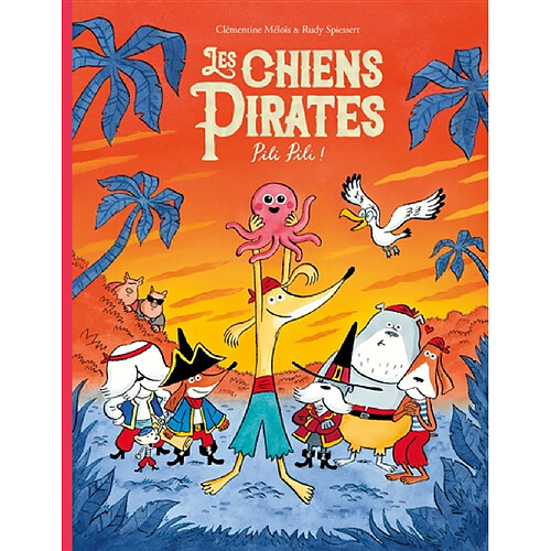 Les chiens pirates. Vol. 5. Pili Pili !