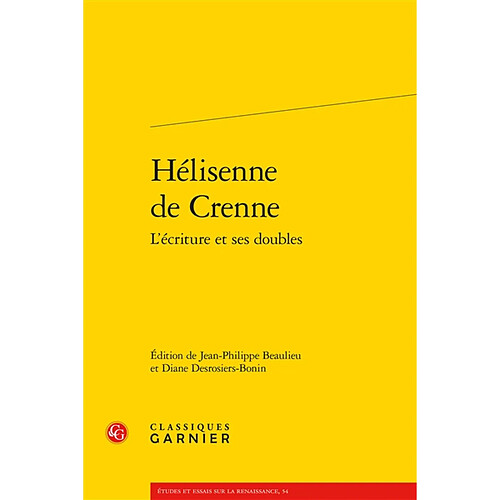 Hélisenne de Crenne : l'écriture et ses doubles